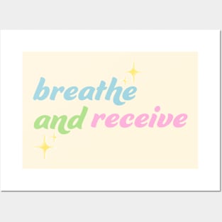 Breathe and Receive Posters and Art